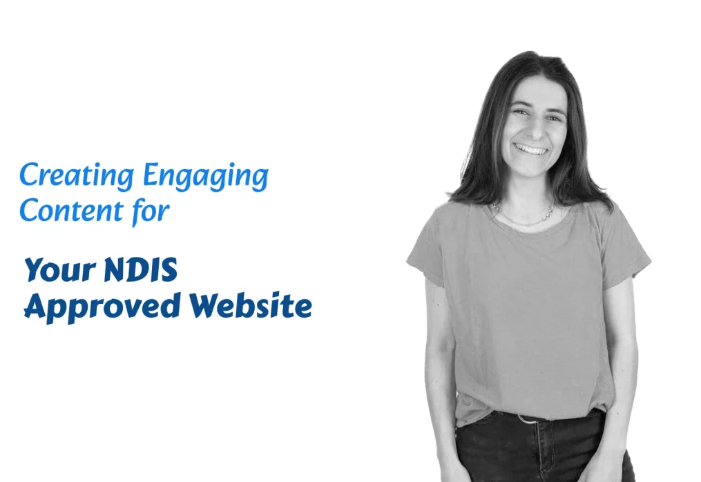 Creating Engaging Content for Your NDIS Website